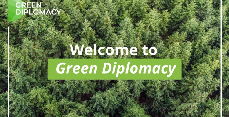 Green Diplomacy: Birth of a new Blog